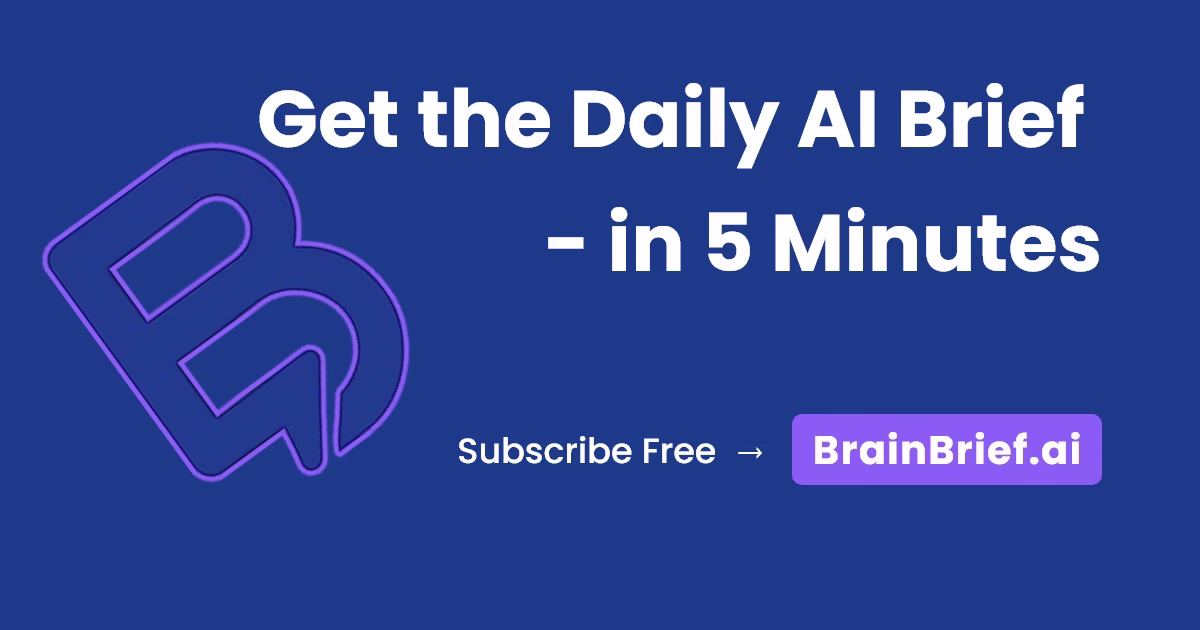 BrainBrief AI Newsletter